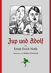 Cover Ernst Erich Noth,Jup und Adolf