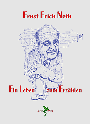 Cover Ernst Erich Noth, Ein Leben zum Erzählen